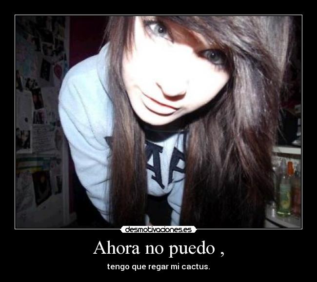 Ahora no puedo , -