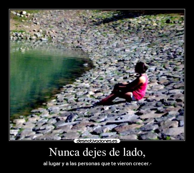 Nunca dejes de lado, - 