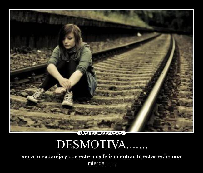 DESMOTIVA....... - 
