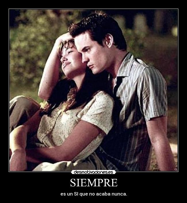 SIEMPRE - es un SI que no acaba nunca.