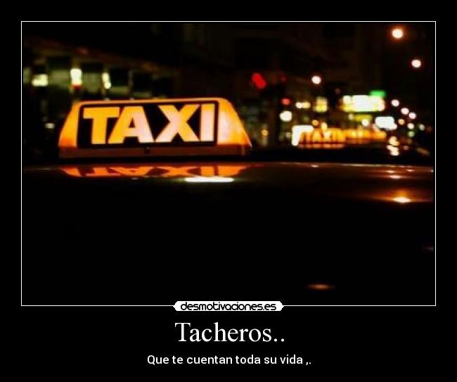 Tacheros.. - 