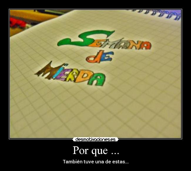 Por que ... - También tuve una de estas...