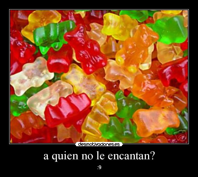 a quien no le encantan? - 