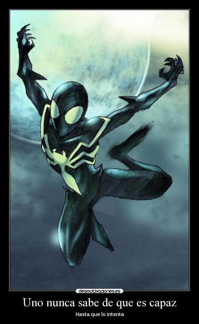 Uno nunca sabe de que es capaz -