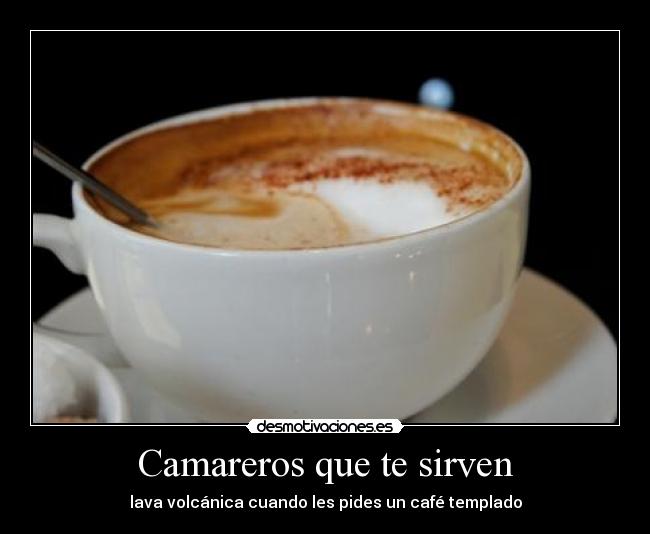 Camareros que te sirven -