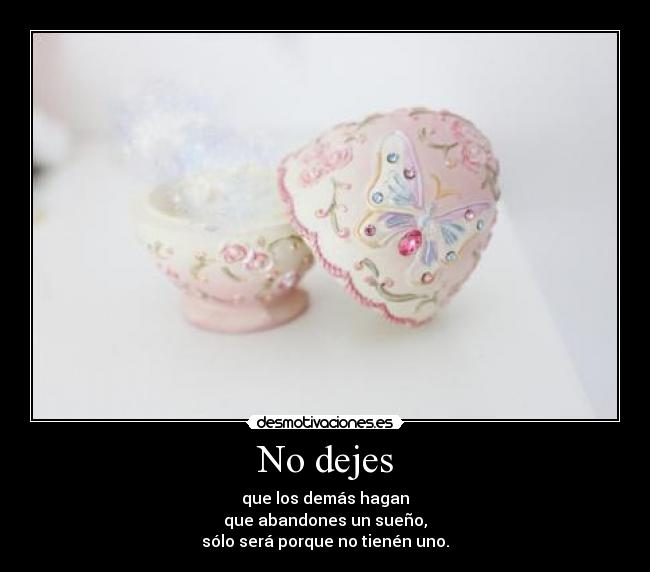 No dejes -