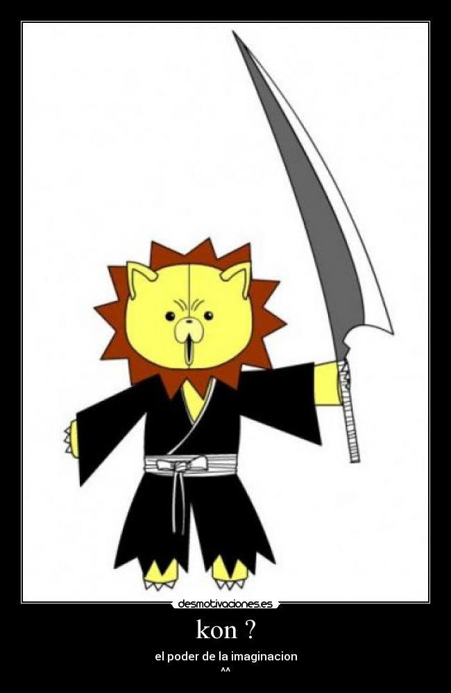 kon ? - el poder de la imaginacion
^^