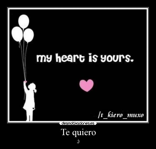 Te quiero - ;)