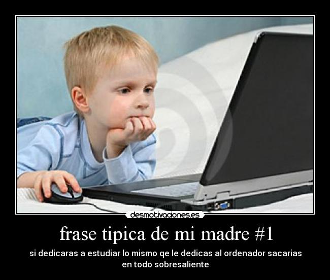 frase tipica de mi madre #1 -