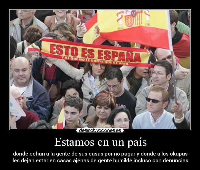 carteles pais espana okupa gente humilde paro embargo desmotivaciones
