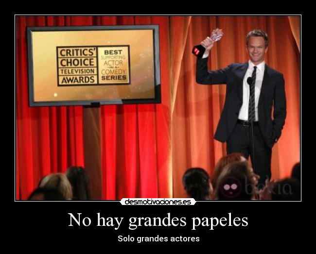 No hay grandes papeles - Solo grandes actores