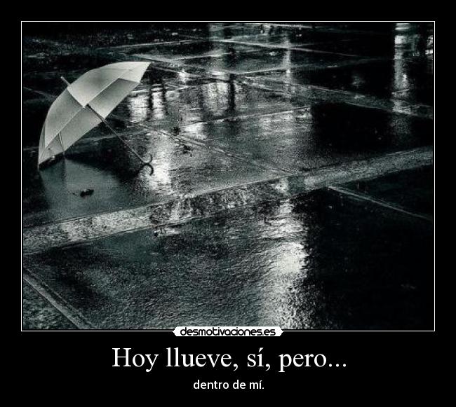 Hoy llueve, sí, pero... -