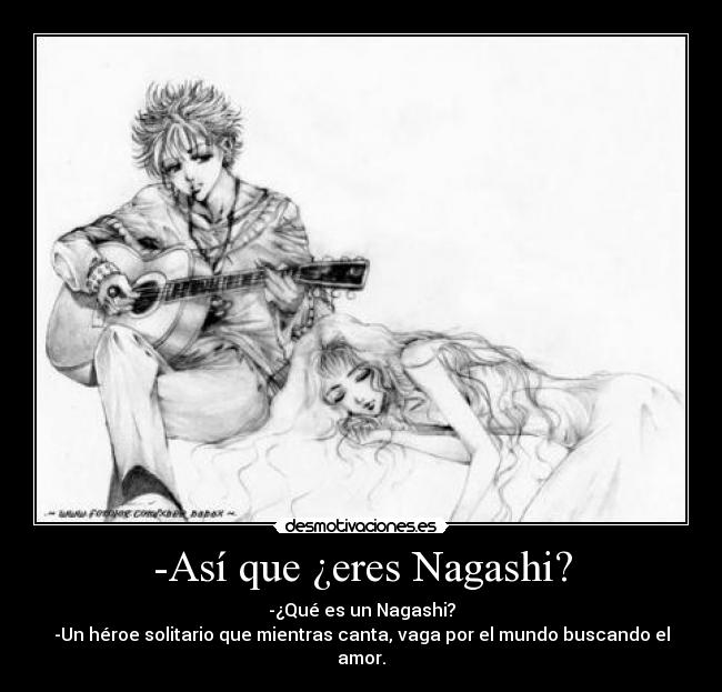 -Así que ¿eres Nagashi? -