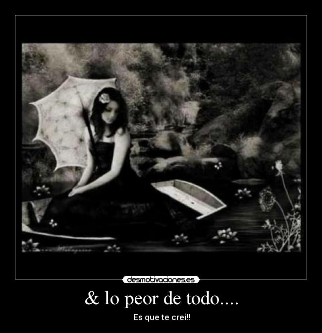 & lo peor de todo.... -
