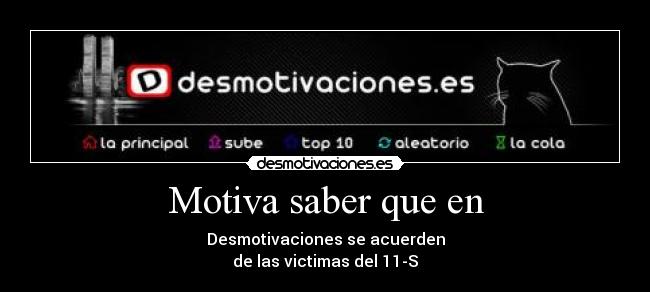 Motiva saber que en - Desmotivaciones se acuerden
de las victimas del 11-S