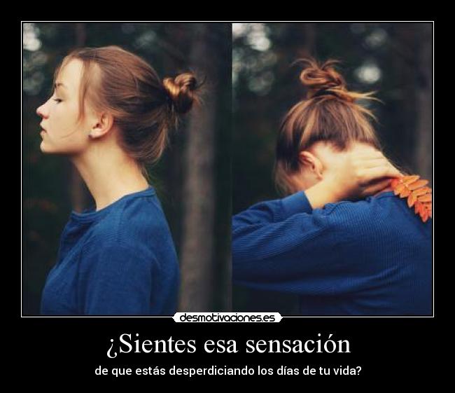 ¿Sientes esa sensación -