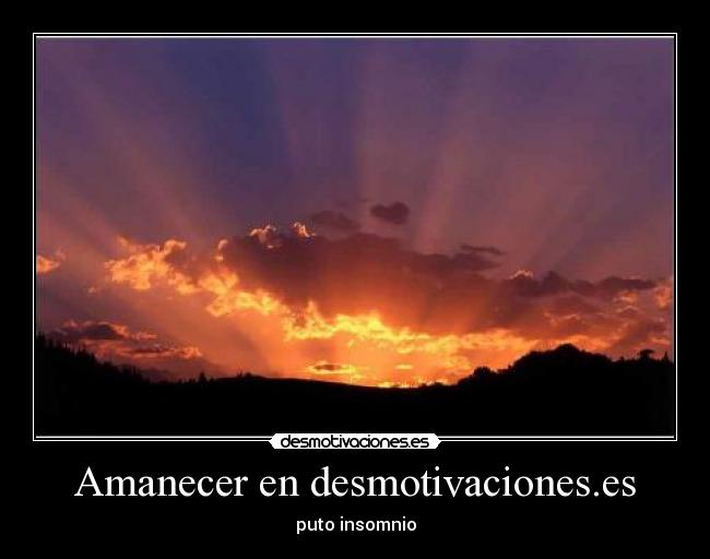 Amanecer en desmotivaciones.es - puto insomnio