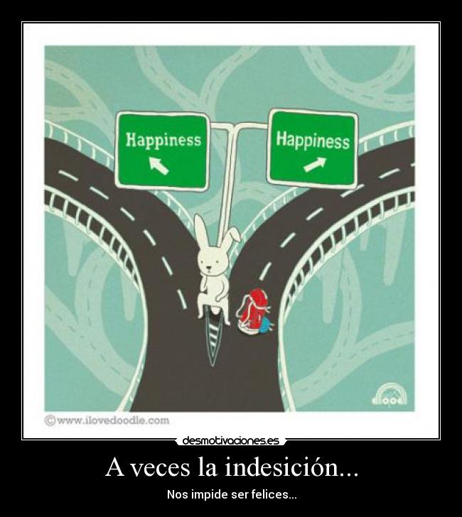 A veces la indesición... - 