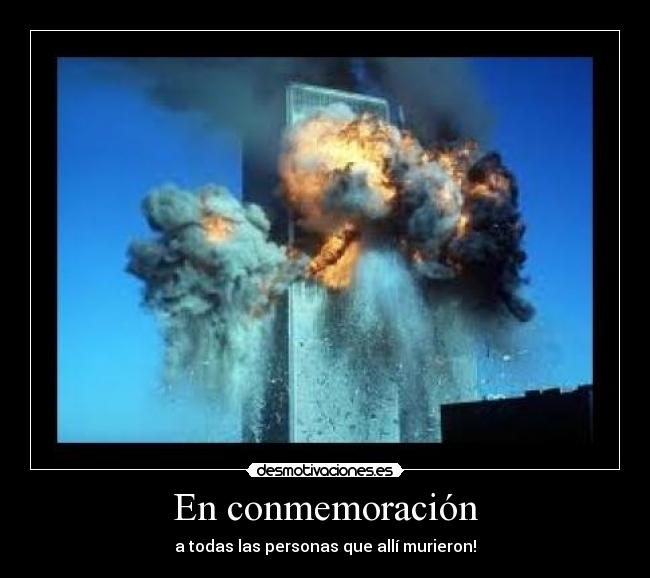 En conmemoración - a todas las personas que allí murieron!