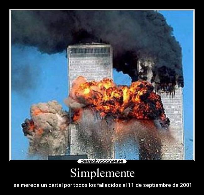 Simplemente - se merece un cartel por todos los fallecidos el 11 de septiembre de 2001