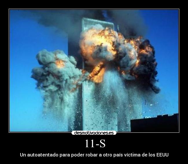 11-S - Un autoatentado para poder robar a otro país víctima de los EEUU