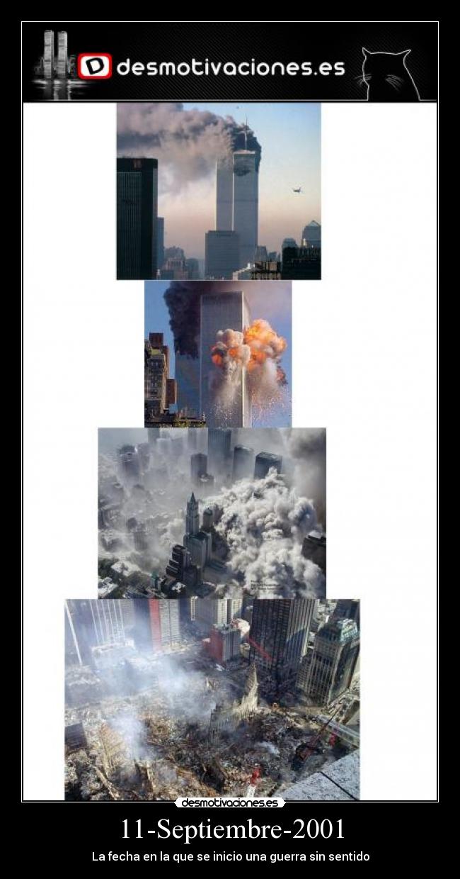 11-Septiembre-2001 - La fecha en la que se inicio una guerra sin sentido