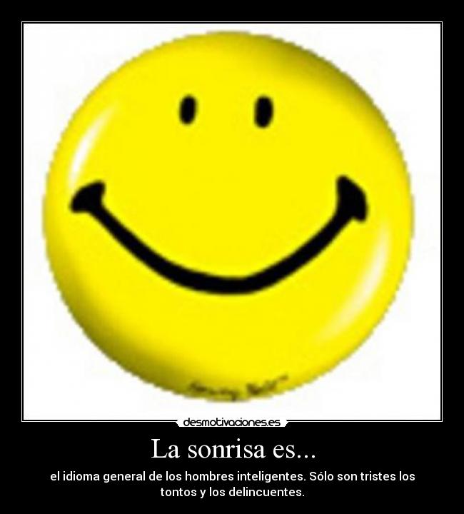 La sonrisa es... -