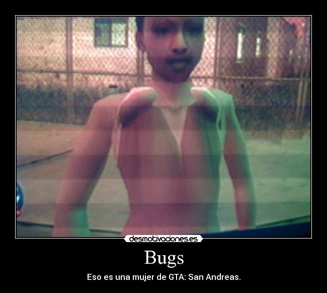 Bugs -