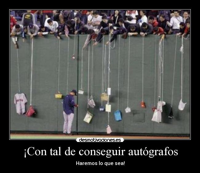 carteles con tal conseguir autografo haran que sea silver_spss desmotivaciones