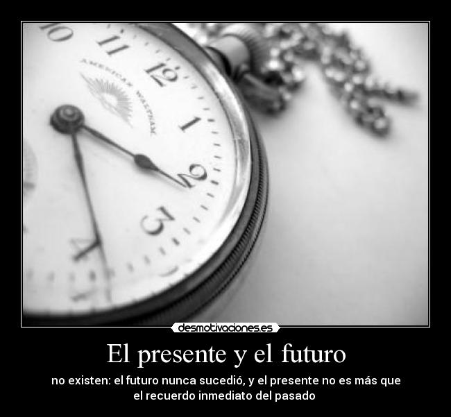 El presente y el futuro - 