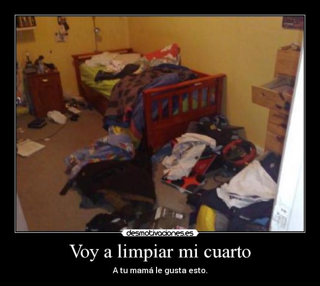 Voy a limpiar mi cuarto -