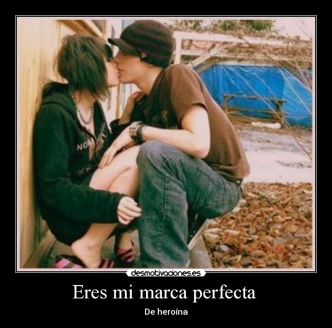 Eres mi marca perfecta  - 