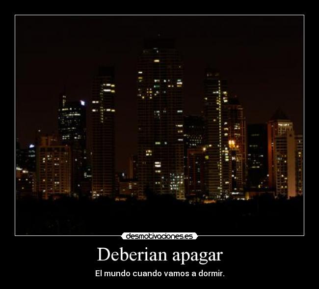 Deberian apagar -