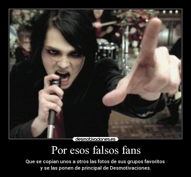 Por esos falsos fans -