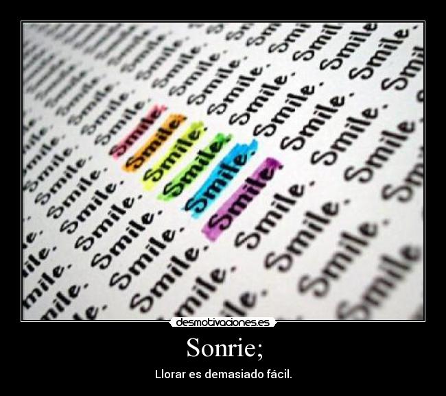 Sonrie; - 