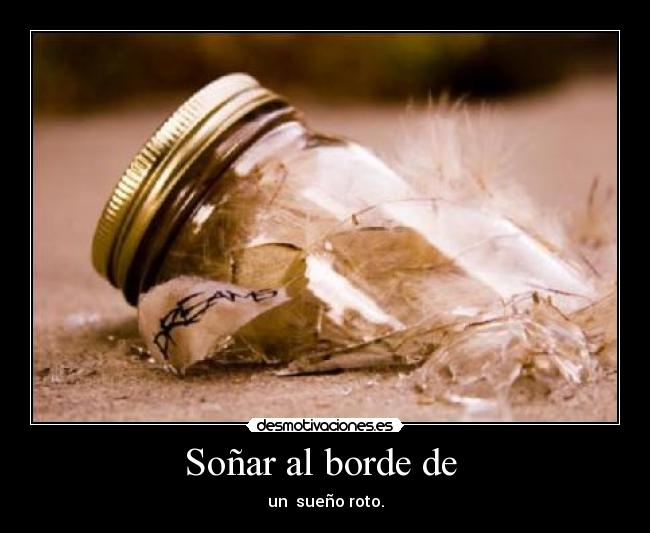 Soñar al borde de  - 