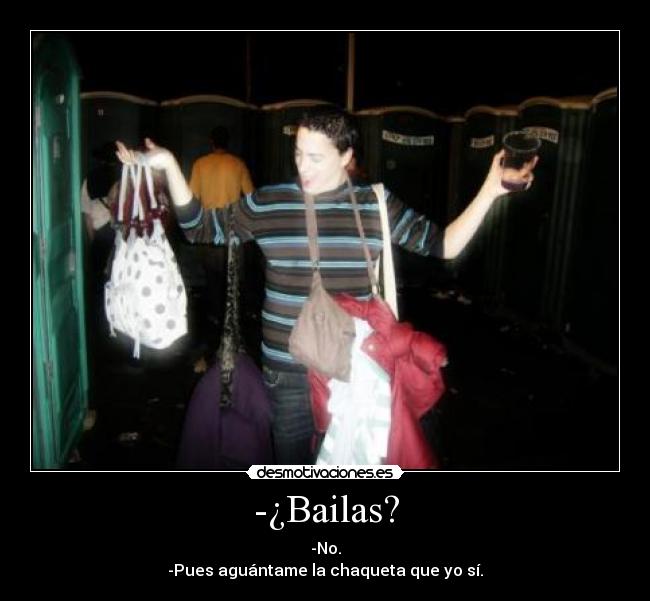 -¿Bailas? - 