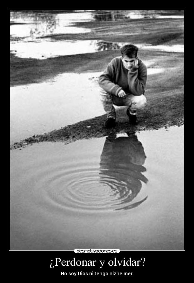 ¿Perdonar y olvidar? -