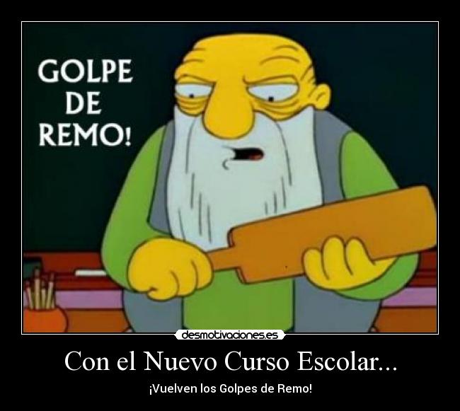 Con el Nuevo Curso Escolar... - ¡Vuelven los Golpes de Remo!