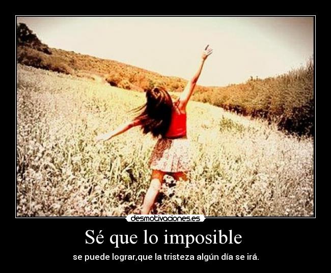 Sé que lo imposible  - 