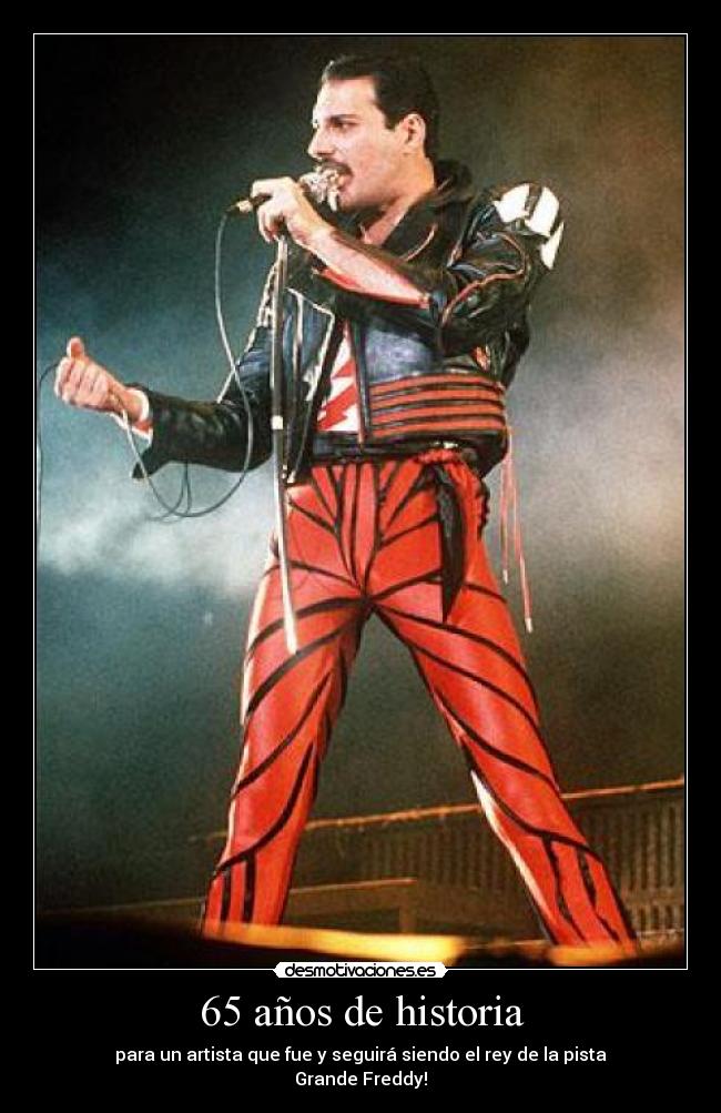 65 años de historia - para un artista que fue y seguirá siendo el rey de la pista
Grande Freddy!