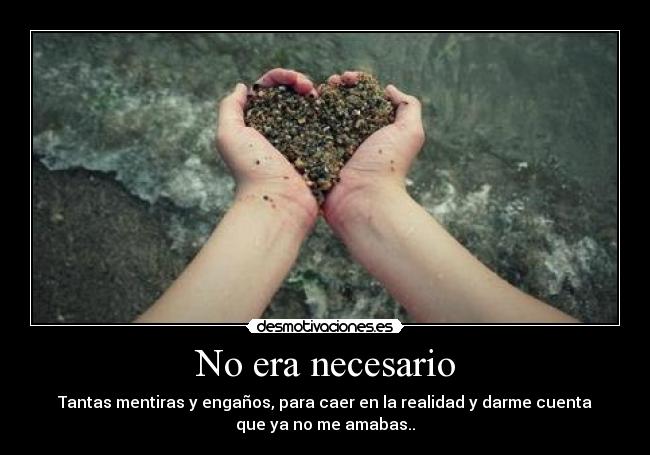 No era necesario -