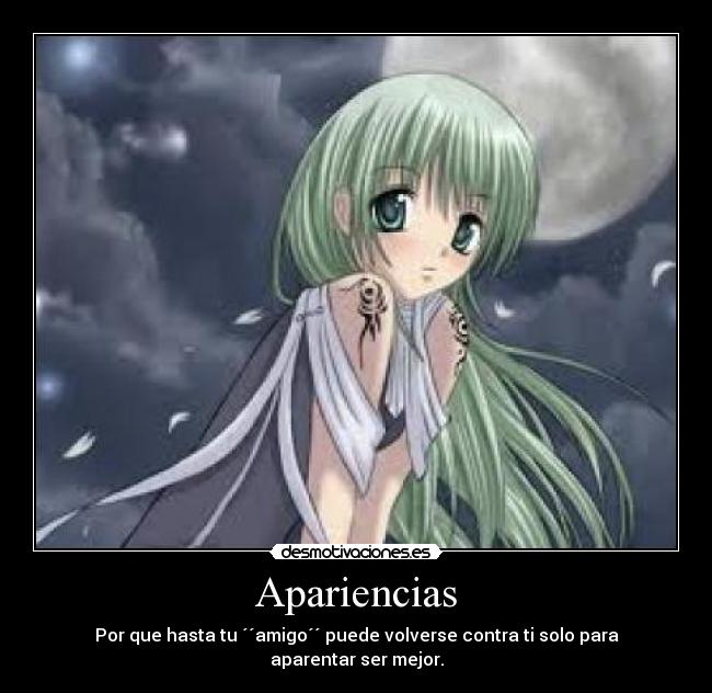 Apariencias - Por que hasta tu ´´amigo´´ puede volverse contra ti solo para aparentar ser mejor.