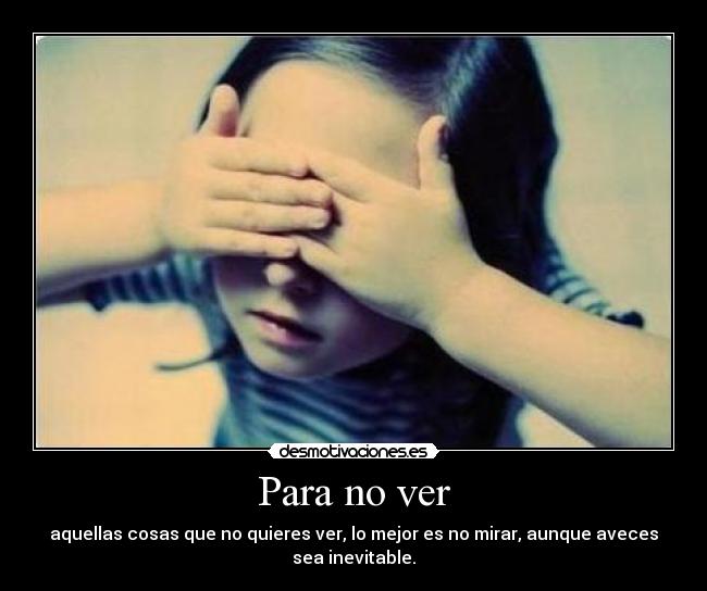 Para no ver -