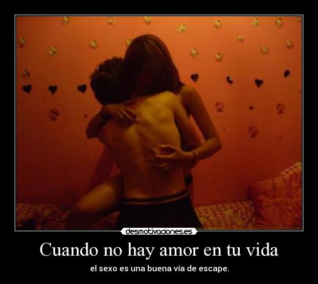 carteles amor vida amor sexo desmotivaciones