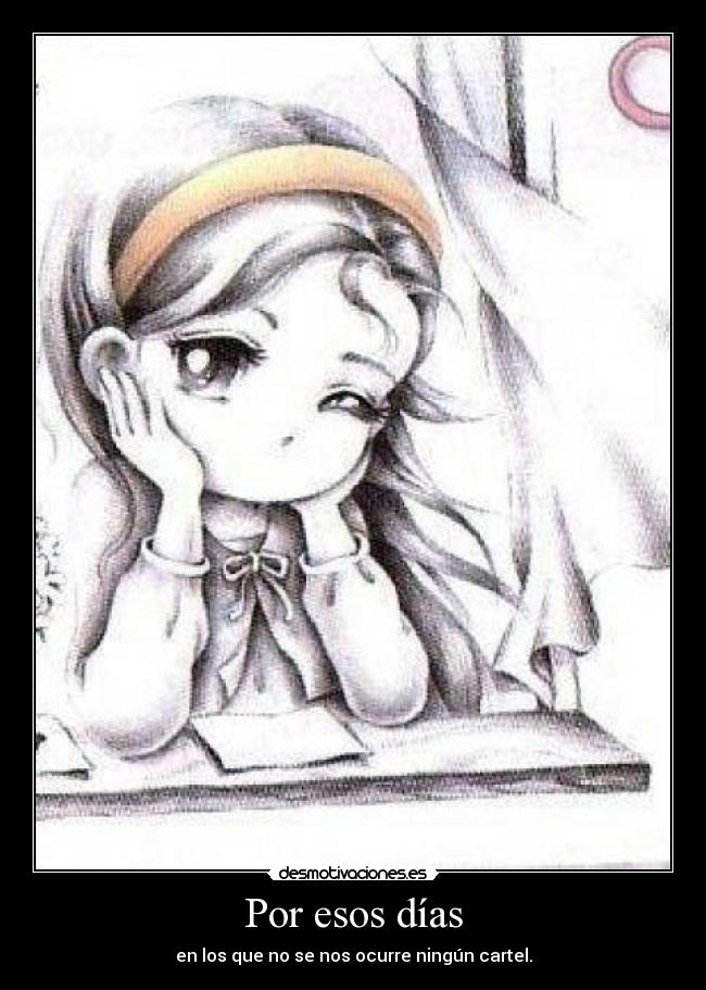 carteles por esos dias desmotivaciones