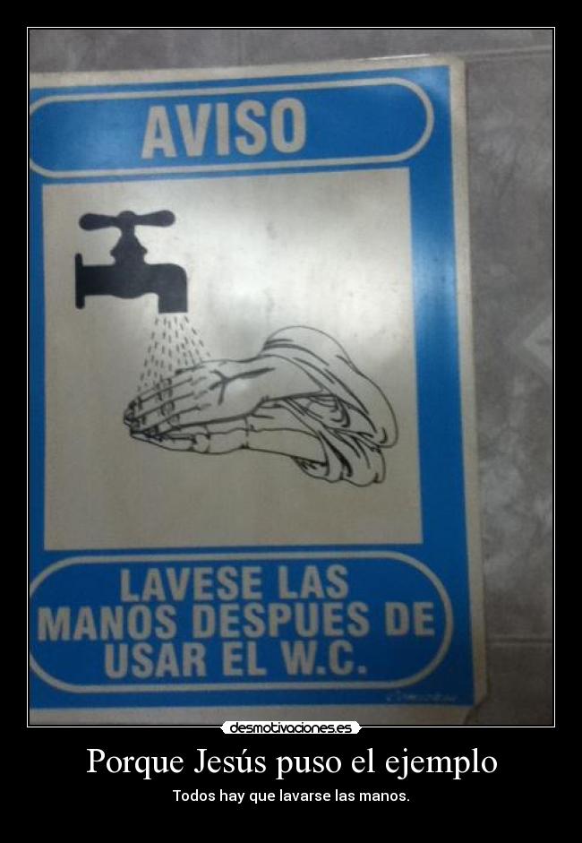 Porque Jesús puso el ejemplo -