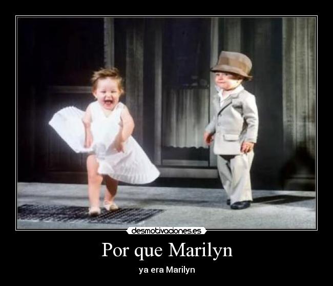 Por que Marilyn -
