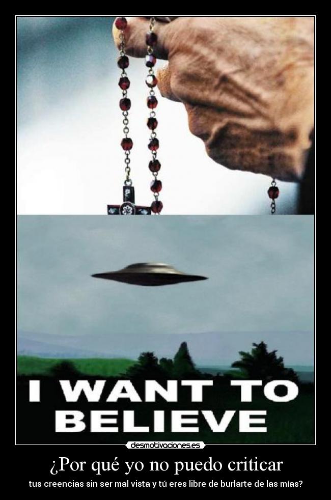 ¿Por qué yo no puedo criticar - tus creencias sin ser mal vista y tú eres libre de burlarte de las mías?