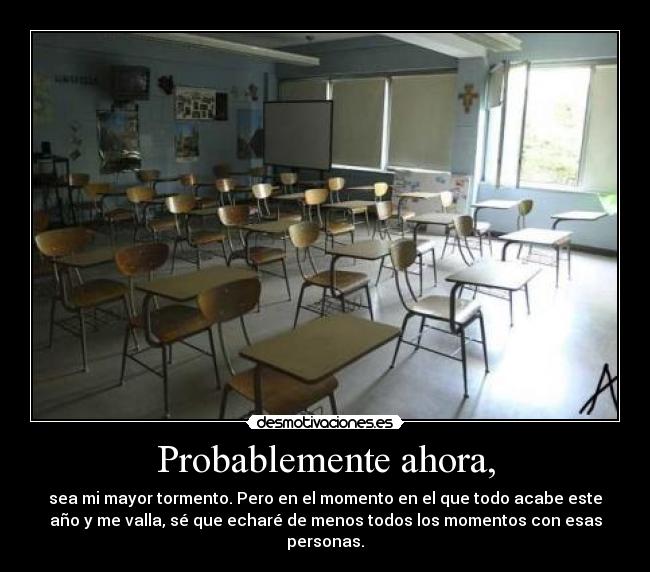 Probablemente ahora, - 